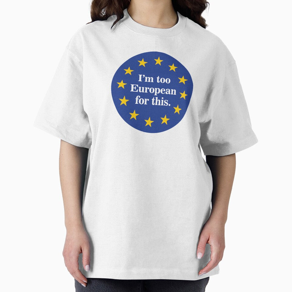 Too European for this by SweetLog