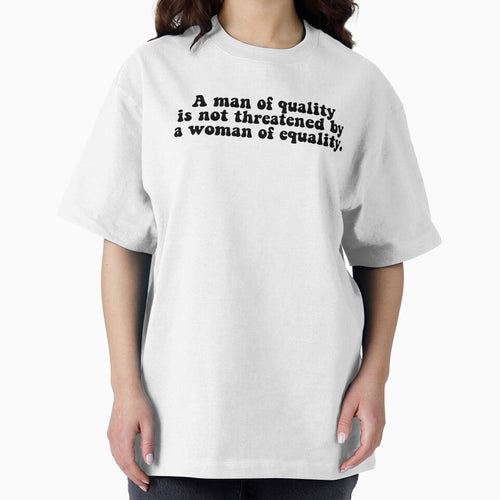 a man of quality is not threatened by a woman of equality by House Sparrow