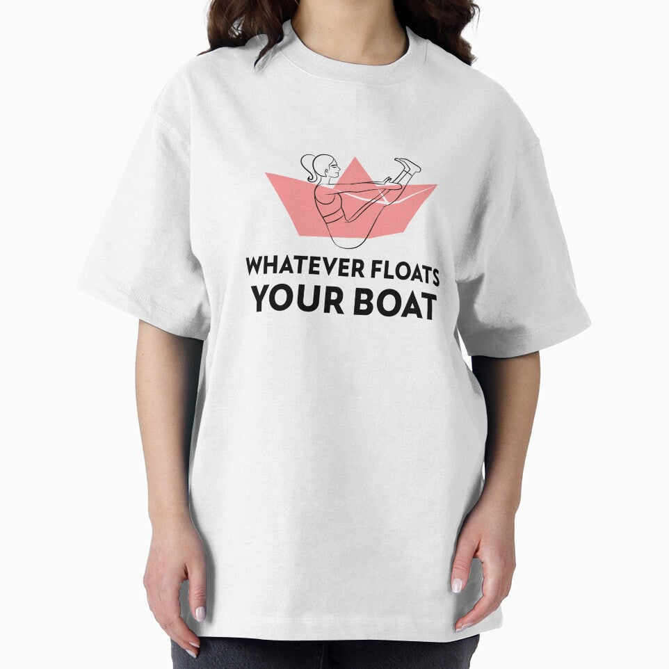 Whatever Floats your Boat by RiseandShineTee