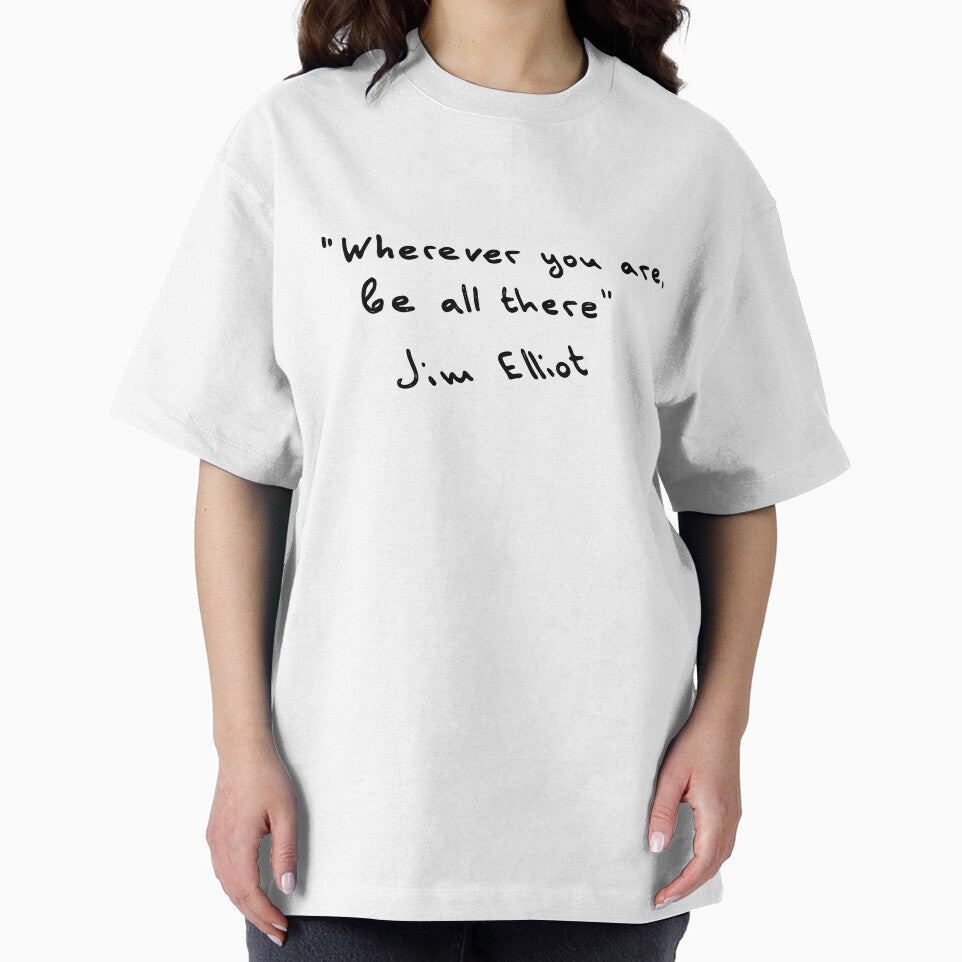 Wherever you are, be all there - Jim Elliot by printheavenart