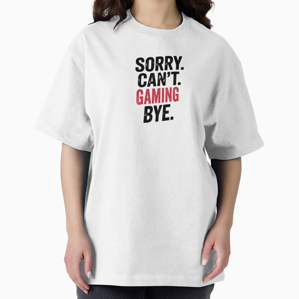 Sorry can't Gaming bye - Funny Gaming Lover by Oussinc