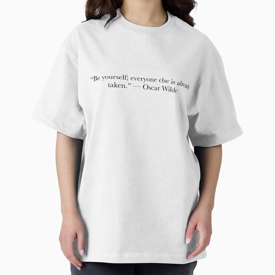 Oscar Wilde Quote – Be Yourself Everyone Else Is Already Taken by The Prose Atelier