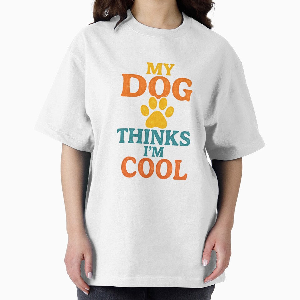 My Dog Thinks I'm Cool Funny Dog Lover Shirt by DailyTrendFinds