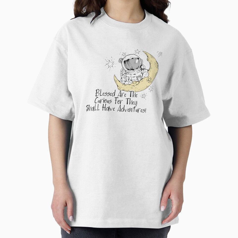 Blessed Are The Curious For They Shall Have Adventures by FrockUp