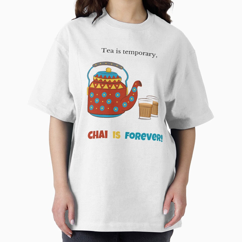 Tea is forever - Funny Quote Design For Chai Addicts by Zensity