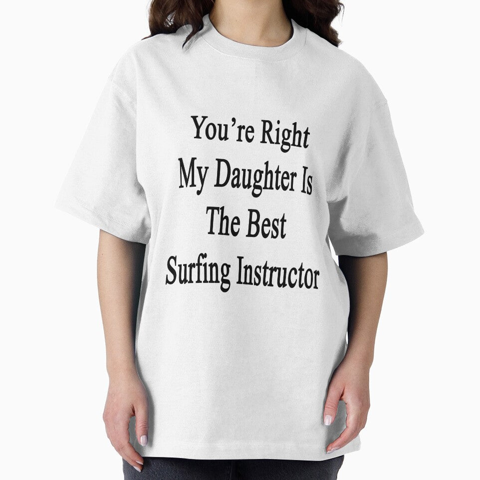 You're Right My Daughter Is The Best Surfing Instructor by supernova23