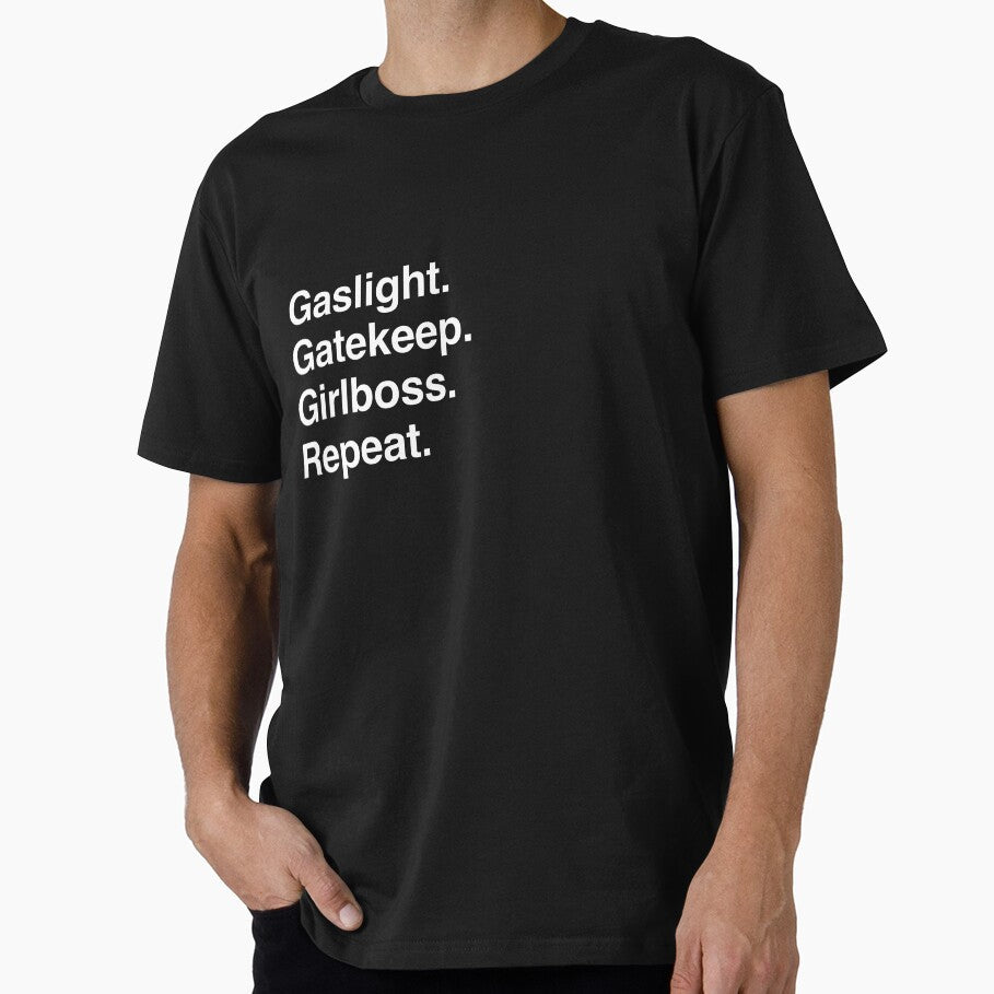 gaslight gatekeep girlboss repeat by beckylong