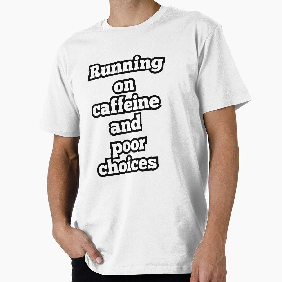 Running on Caffeine and Poor Choices – Funny Coffee Quote Design by ArtesioByZaber