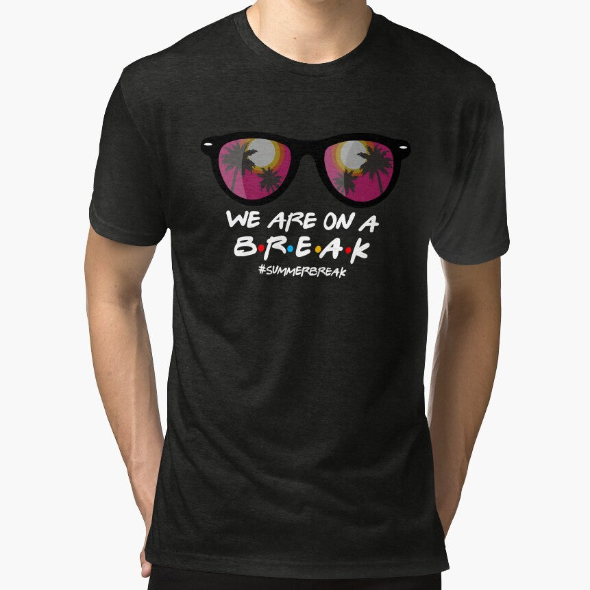 We are on a break (white letters) by keaCo24