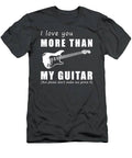 Strumming Heartstrings  I Love You More Than Guitar Funny Tshirt T-Shirt