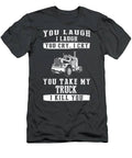 Truckin Laughter Where Laughs And Tears Drive The Road T-Shirt