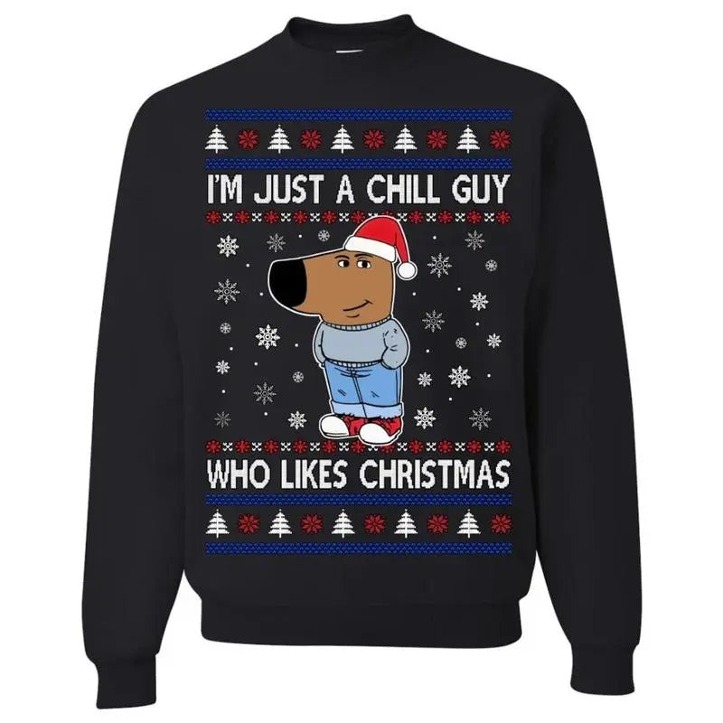 I'M Just Chill Guy Who Likes Ugly Funny T-Shirts