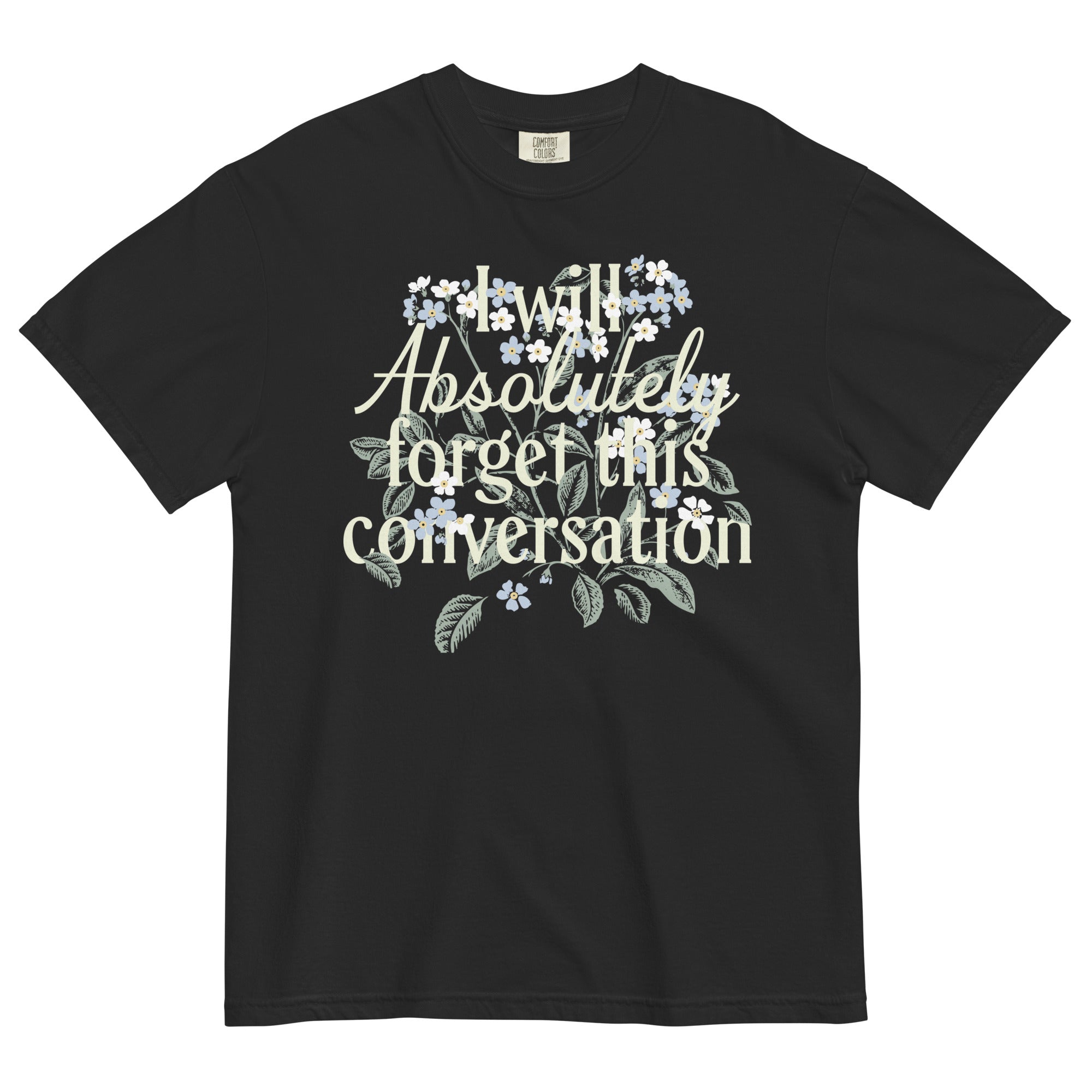 I Will Absolutely Forget This Conversation Men's Relaxed Fit Tee