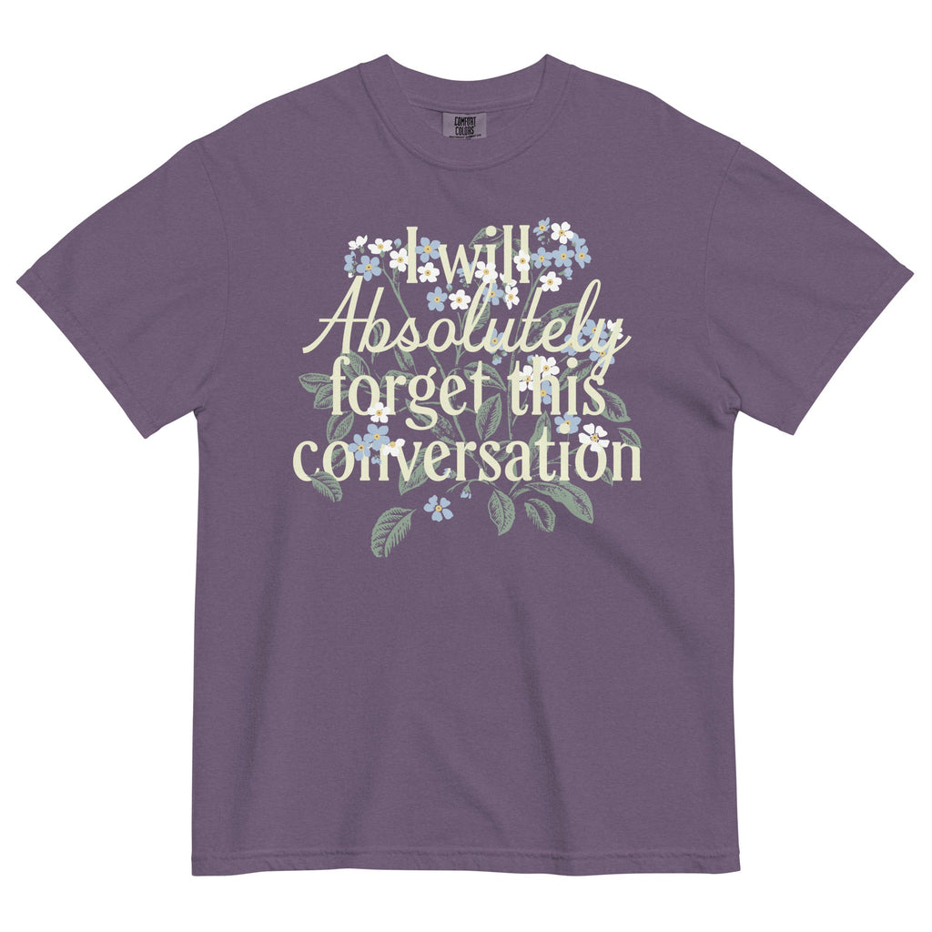 I Will Absolutely Forget This Conversation Men's Relaxed Fit Tee