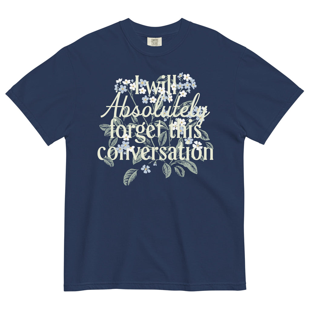 I Will Absolutely Forget This Conversation Men's Relaxed Fit Tee