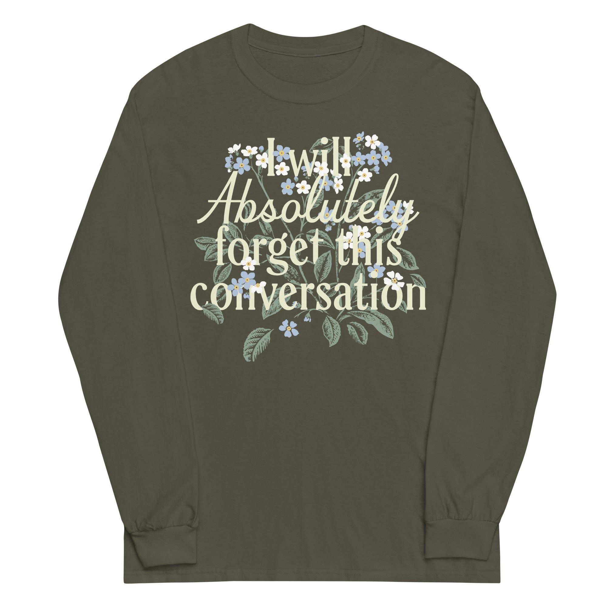 I Will Absolutely Forget This Conversation Unisex Long Sleeve Tee