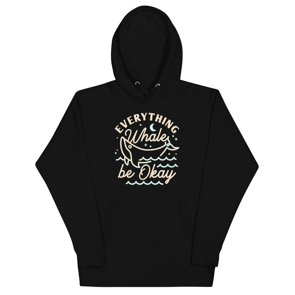 Everything Whale Be Okay Unisex Hoodie