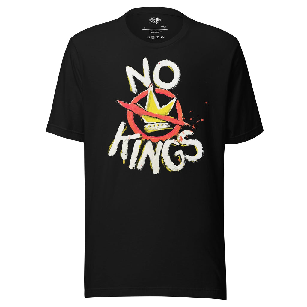"No Kings" 100%Made USA T-Shirts
