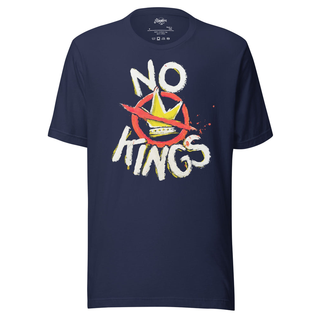 "No Kings" 100%Made USA T-Shirts