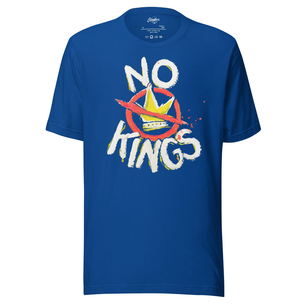 "No Kings" 100%Made USA T-Shirts