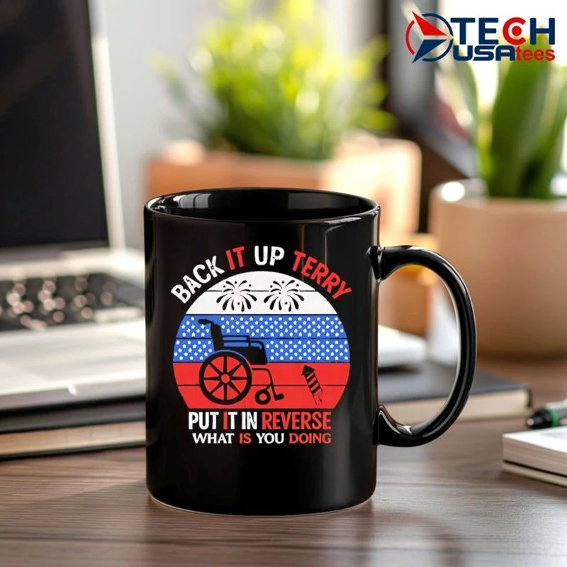 Back it up Terry put it in Reverse what is you doing 4th of July 2026 shirt