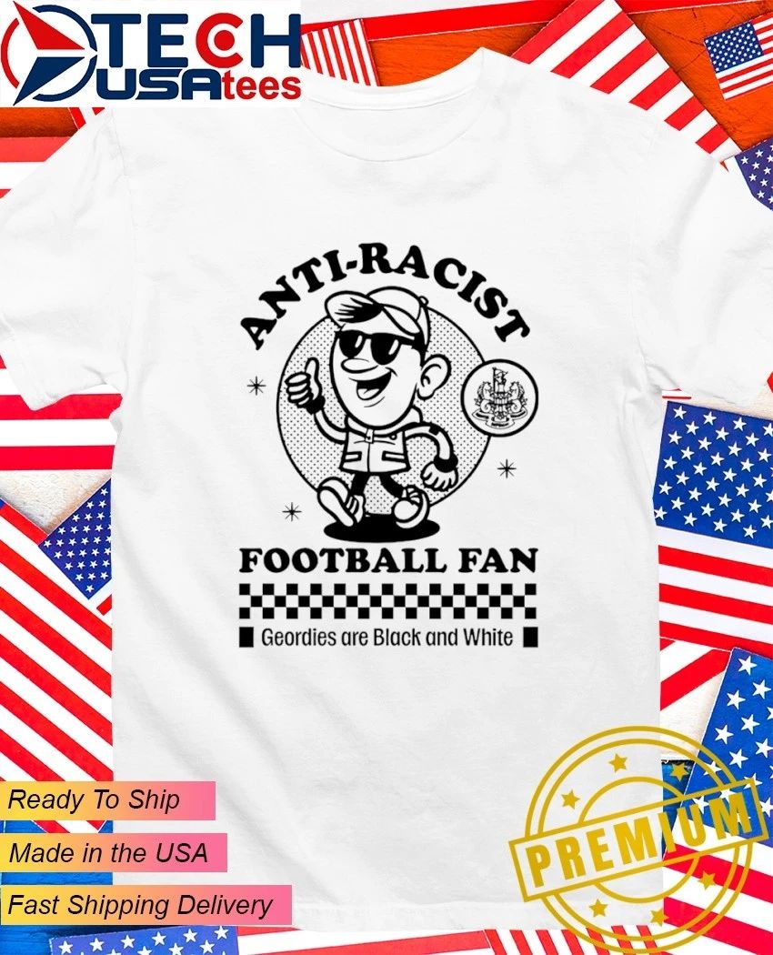Anti-Racist Football Fan Geordies are black and white shirt