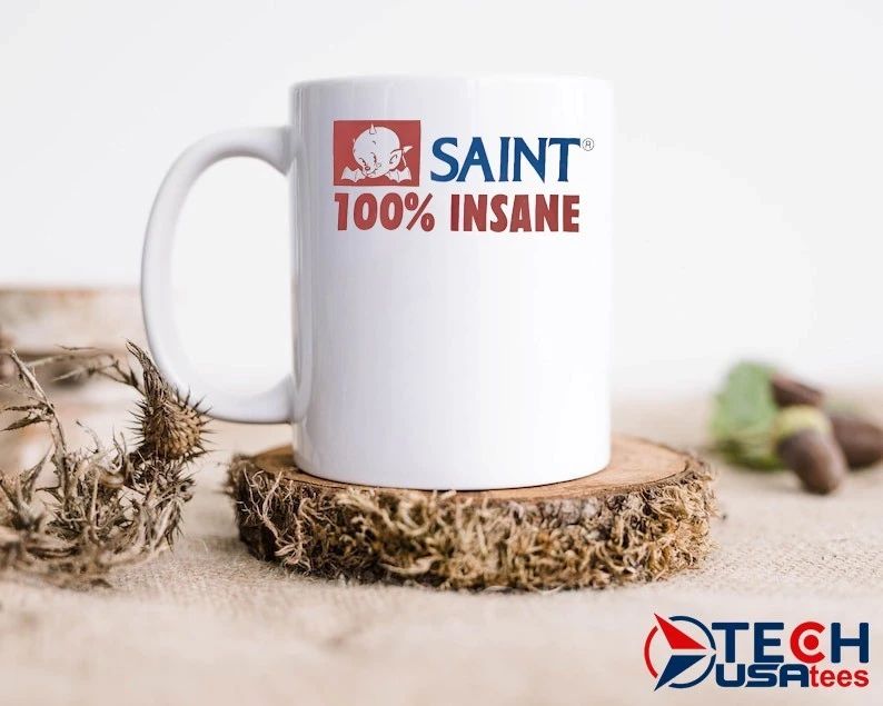 Saint 100 percent insane shirt