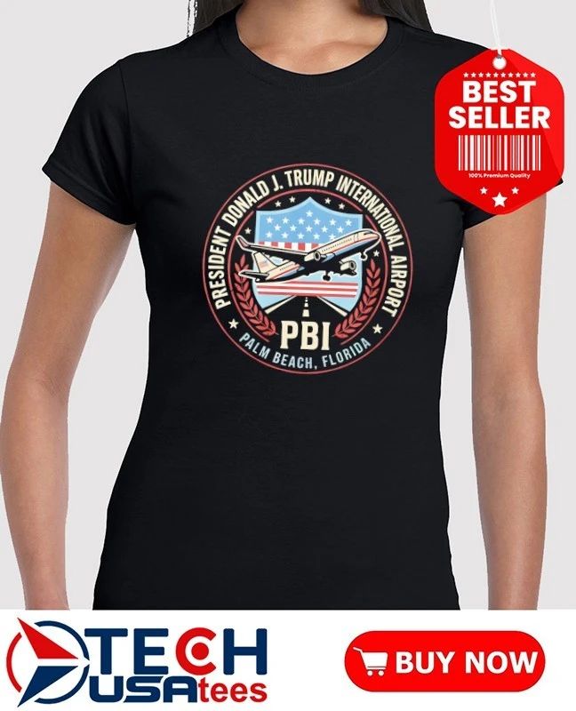President Donald J. Trump International Airport PBI Commemorative shirt
