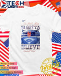 New York Mets Ya Gotta Believe Baseball Club Kings Stadium shirt