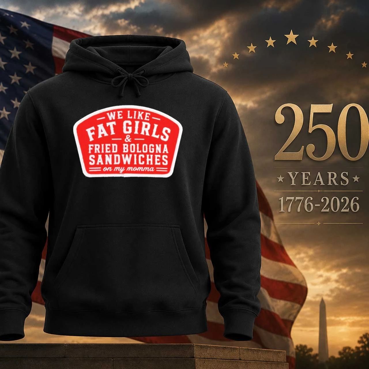We Like Fat Girls And Fried Bologna Sandwiches On My Momma Shirt