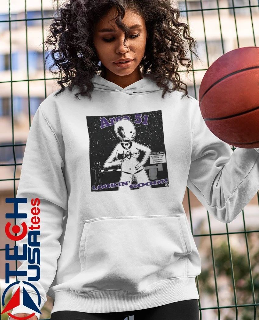 Area 51 Lookin’ Good shirt