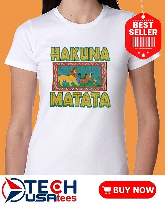The Lion King Hakuna Matata shirt