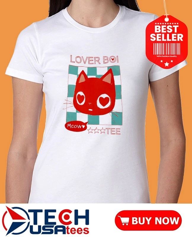 Lover Boi meow shirt