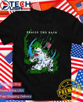 Praise The Rain Warrior shirt