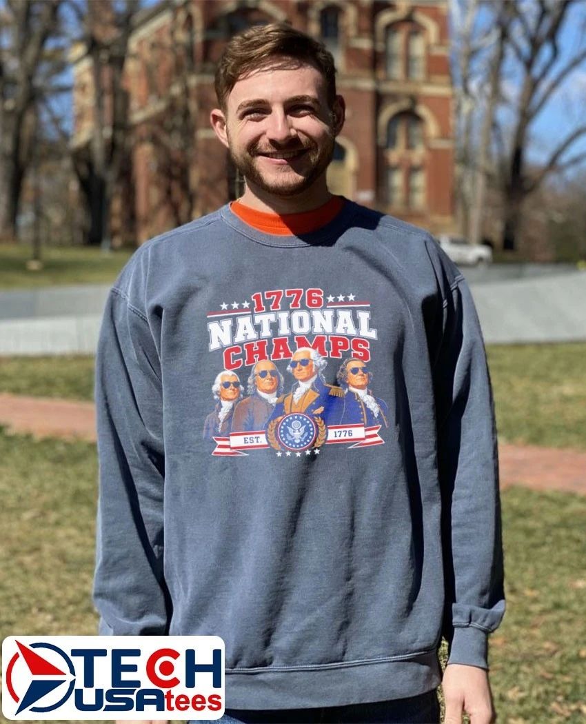 1776 National Champs Patriotic Founding Fathers shirt