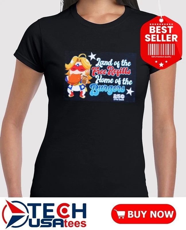 Land of the Free Refills Cat Home of the Burgers Celebrate America’s 250th shirt