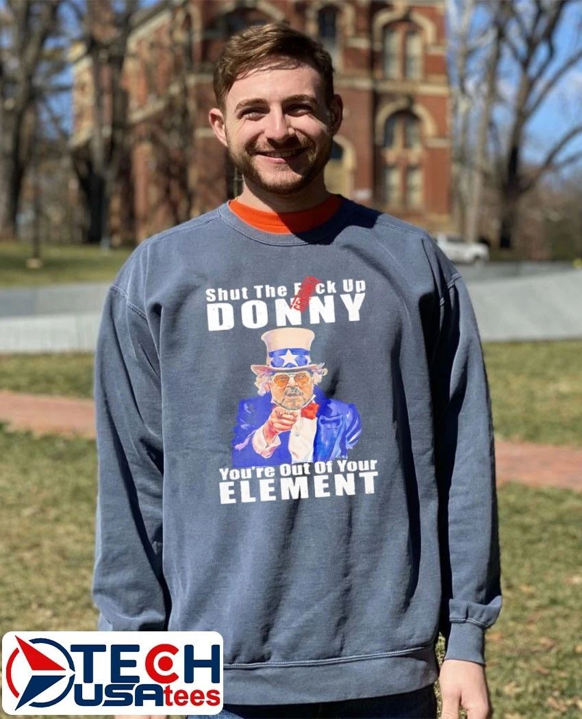 Uncle Sam Big Lebowski Walter Sobchak shut the fck up donny you’re out of your element anti Trump shirt
