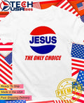 Jesus Only Choice Pepsi Logo Tee Unisex T-shirt, Sweatshirt, Hoodie (1)