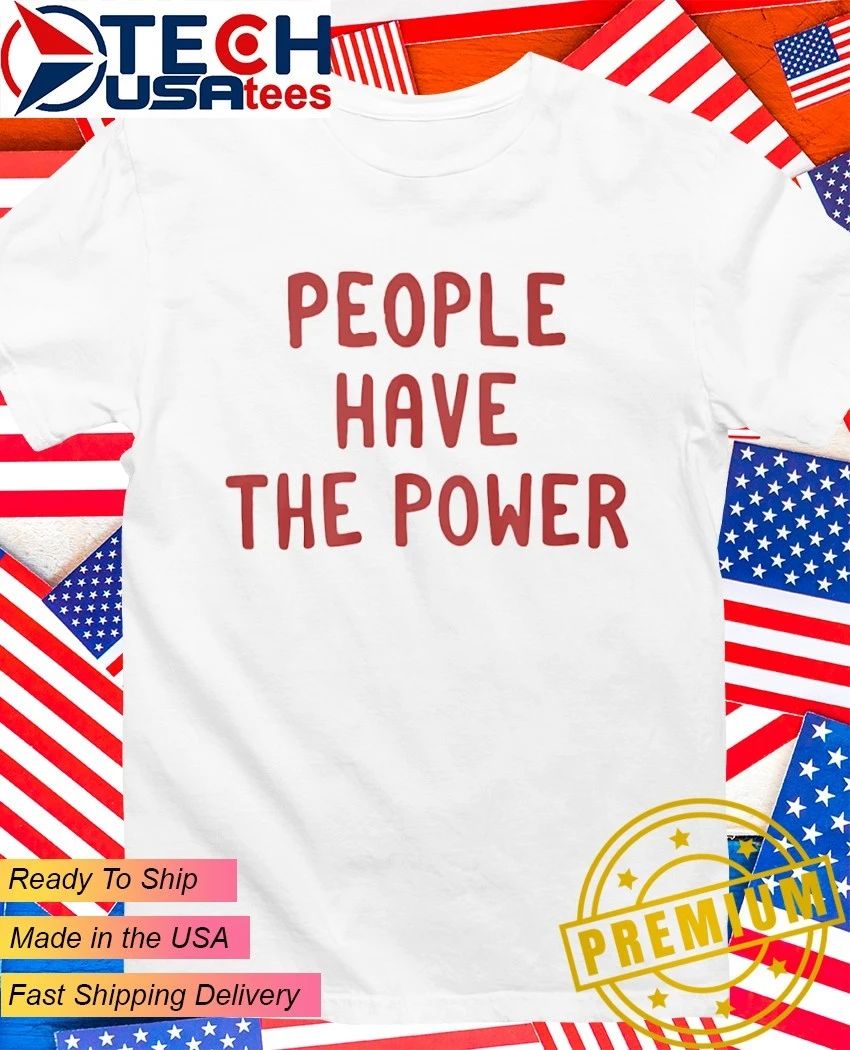 People have the power shirt