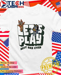 Bluey and Bingo let’s play best day ever shirt