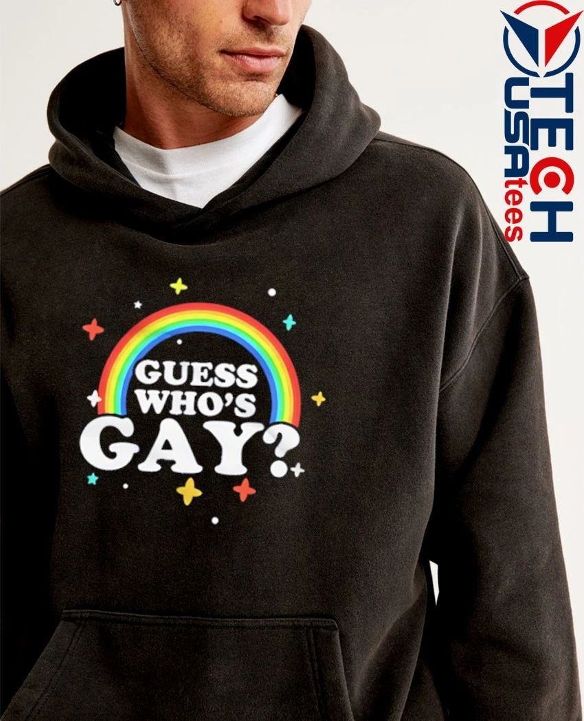 Guess who’s gay rainbow shirt