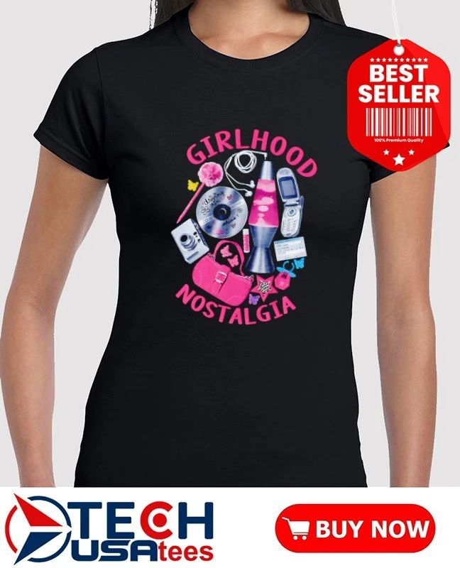 Girlhood Nostalgia shirt