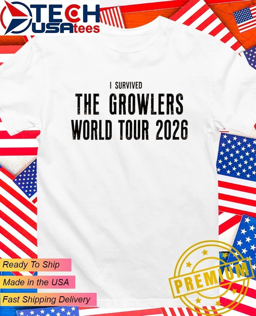 I survived the Growlers World Tour 2026 shirt