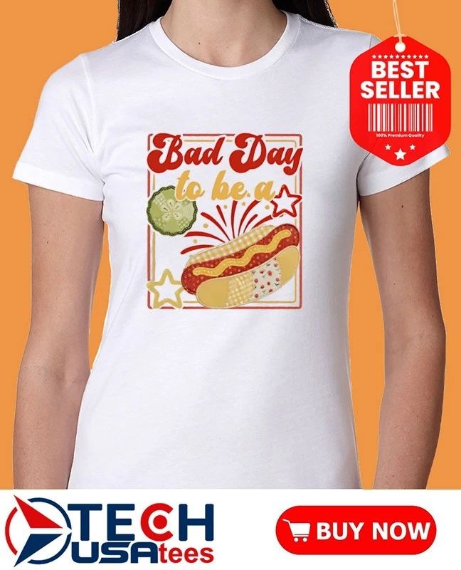 Bad day to be a hot dog 4th of July summer shirt