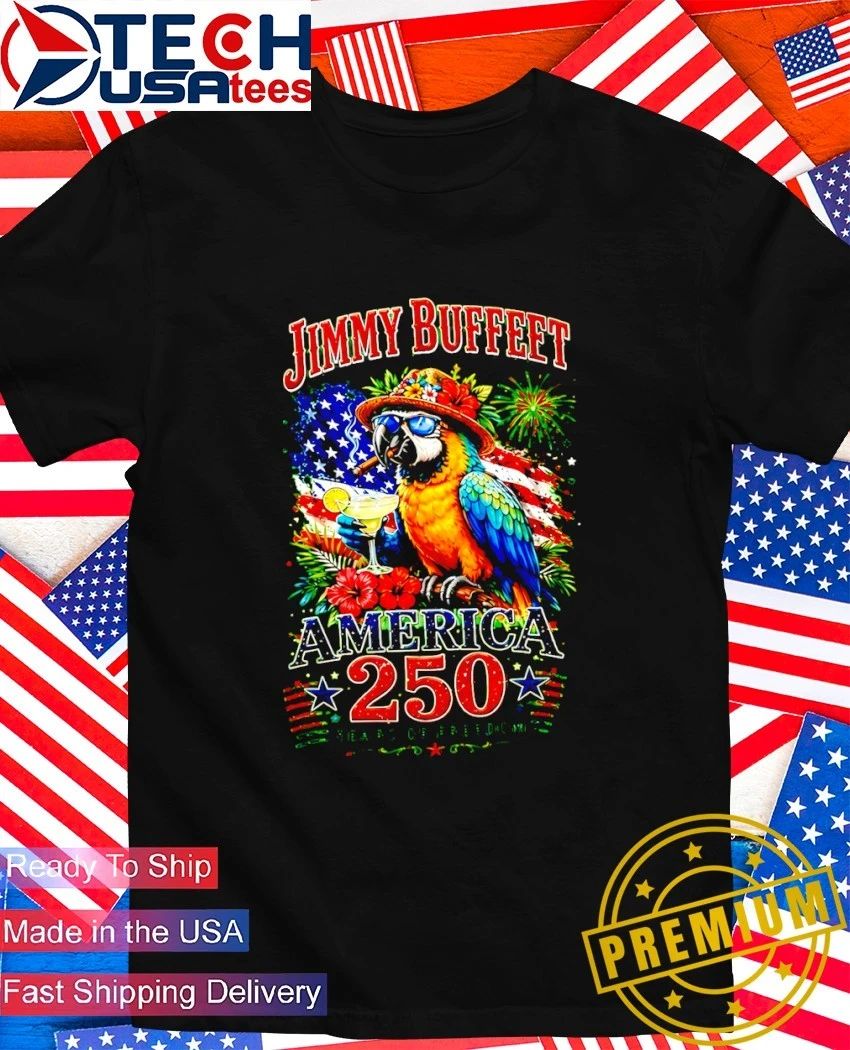 Jimmy Buffett America 250 Years Of Freedom Parrot smoking shirt