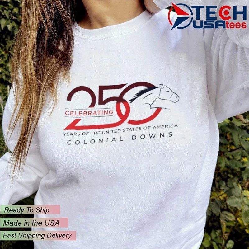 250 Celebrating Years Of The United States Of America Colonial Downs shirt