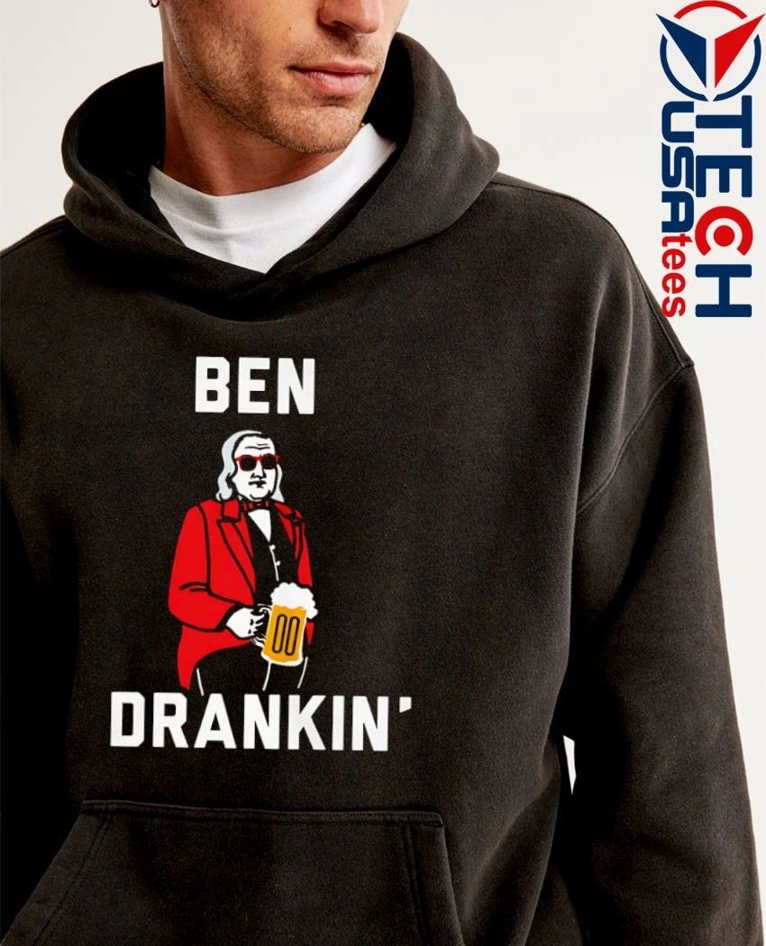 Ben Drankin’ 4th of July Patriotic shirt