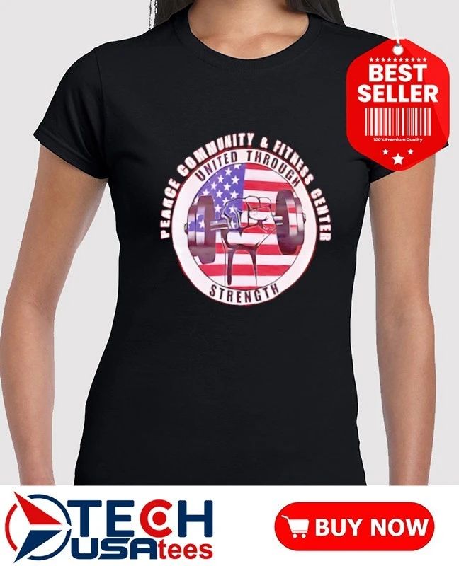 Pearce Community and Fitness Center United Through Strength America’s 250th shirt