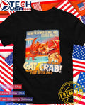The Giant Cat Crab from Outer Space shirt