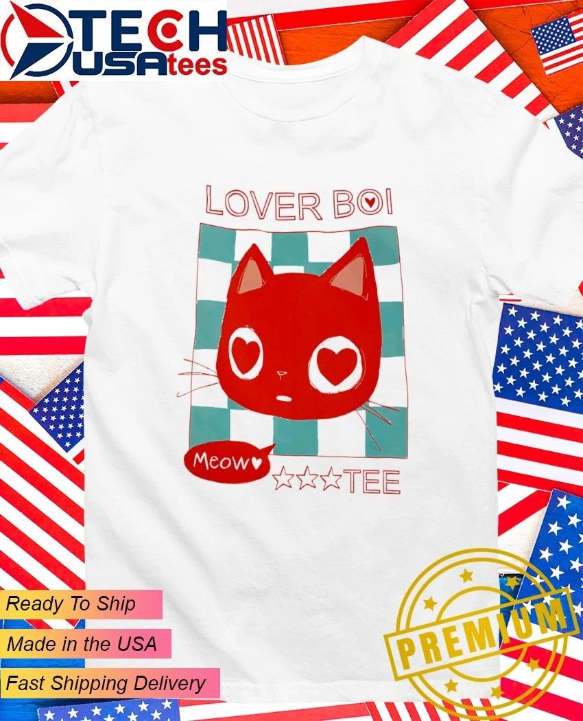 Lover Boi meow shirt